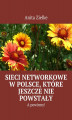Okładka książki: Sieci Networkowe w Polsce, które jeszcze nie powstały