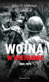 Okładka książki: Wojna w Wietnamie 1941–1975