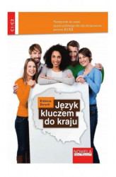 Okładka: Język kluczem do kraju. Podręcznik do nauki języka polskiego dla obcokrajowców poziom C1/C2