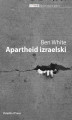 Okładka książki: Apartheid izraelski. Przewodnik dla początkujących