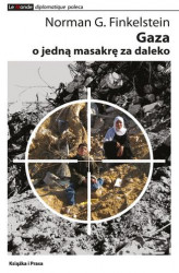 Okładka: Gaza - o jedną masakrę za daleko