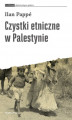 Okładka książki: Czystki etniczne  w Palestynie