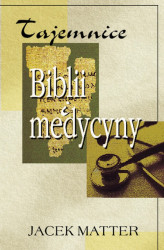 Okładka: Tajemnice Biblii i medycyny
