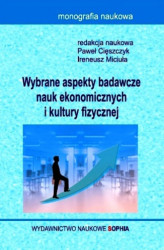 Okładka: Wybrane aspekty badawcze nauk ekonomicznych i kultury fizycznej (red.) Paweł Cięszczyk, Ireneusz Miciuła