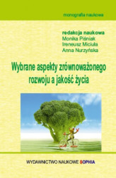 Okładka: Wybrane aspekty zrównoważonego rozwoju a jakość życia (red.) Monika Piśniak, Ireneusz Miciuła, Anna Nurzyńska