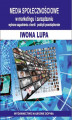 Okładka książki: MEDIA SPOŁECZNOŚCIOWE w marketingu i zarządzaniu. Wybrane zagdanienia z teorii i praktyki przedsiębiorstw