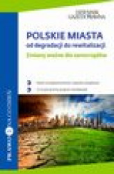 Okładka: Polskie miasta: od degradacji do rewitalizacji