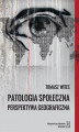 Okładka książki: Patologia społeczna. Perspektywa geograficzna