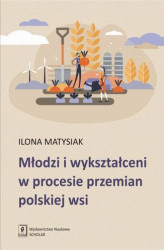 Okładka: Młodzi i wykształceni w procesie przemian polskiej wsi