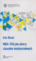 Okładka książki: MKOL i FIFA jako aktorzy stosunków międzynarodowych