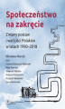Okładka książki: Społeczeństwo na zakręcie. Zmiany postaw i wartości Polaków w latach 1990&#8211;2018
