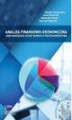 Okładka książki: Analiza finansowo - ekonomiczna jako narzędzie oceny kondycji przedsiębiorstwa