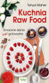 Okładka książki: Kuchnia Raw Food. Smaczne dania bez gotowania