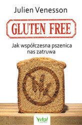 Okładka: Gluten free. Jak współczesna pszenica nas zatruwa