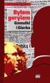 Okładka książki: Byłem gorylem Gomułki i Gierka