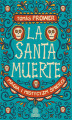 Okładka książki: La Santa Muerte. Magia i mistycyzm śmierci