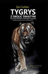 Okładka: Tygrys z okolic świątyni oraz inne opowieści o ludojadach z Kumaonu