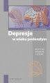 Okładka książki: Depresje w wieku podeszłym. Przyczyny, diagnoza, leczenie