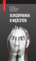 Okładka książki: Schizofrenia u mężczyzn