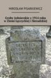 Okładka: Groby żołnierskie z 1914 roku w Ziemi Łęczyckiej i Sieradzkiej