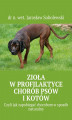 Okładka książki: Zioła w profilaktyce chorób psów i kotów