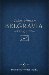 Okładka: Belgravia. Odcinek 9