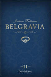 Okładka: Belgravia  Dziedzictwo. Odcinek 11