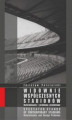 Okładka książki: WIDOWNIE WSPÓŁCZESNYCH STADIONÓW. Determinanty i problemy projektowe