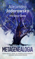 Okładka książki: Metagenealogia. Odkrywanie siebie za pomocą psychomagii i drzewa genealogicznego