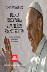 Okładka: Droga krzyżowa z papieżem Franciszkiem