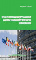 Okładka książki: Relacje i stosunki międzynarodowe w kształtowaniu bezpieczeństwa europejskiego