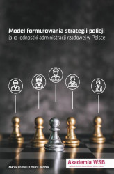 Okładka: Modele formułowania strategii policji jako jednostki administracji rządowej w Polsce