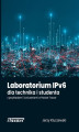 Okładka książki: Laboratorium IPv6