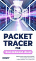 Okładka książki: Packet Tracer for young beginning admins