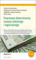 Okładka książki: Finansowe determinanty rozwoju lokalnego i regionalnego