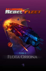Okładka: Rebel Fleet. Tom 2. Flota Oriona