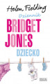 Okładka książki: Dziennik Bridget Jones. Dziecko