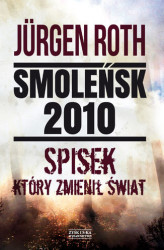 Okładka: Smoleńsk 2010. Spisek, który zmienił świat