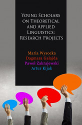 Okładka: Young Scholars on Theoretical and Applied Linguistics: Research Projects
