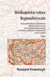 Okładka: Wielkopolskie szkice regionalistyczne Tom 6