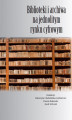 Okładka książki: Biblioteki i archiwa na jednolitym rynku cyfrowym