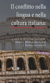 Okładka książki: Il conflitto nella lingua e nella cultura italiana: analisi, interpretazioni, prospettive