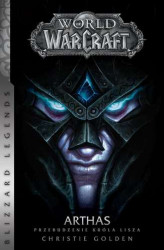 Okładka: World of WarCraft: Arthas. Przebudzenie Króla Lisza