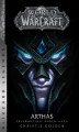 Okładka książki: World of Warcraft. World of WarCraft: Arthas. Przebudzenie Króla Lisza