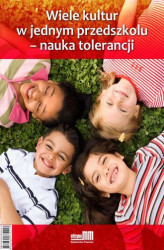 Okładka: Wiele kultur w jednym przedszkolu - nauka tolerancji