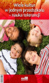 Okładka książki: Wiele kultur w jednym przedszkolu - nauka tolerancji