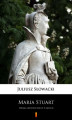 Okładka książki: Maria Stuart. Drama historyczne w 5 aktach
