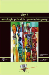 Okładka: City 4. Antologia polskich opowiadań grozy