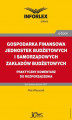 Okładka książki: Gospodarka finansowa jednostek budżetowych i samorządowych zakładów budżetowych – praktyczny komentarz do rozporządzenia