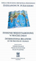 Okładka książki: STOSUNKI MIĘDZYNARODOWE W PROCESIE ZMIAN INTERNATIONAL RELATIONS IN THE PROCESS OF CHANGES